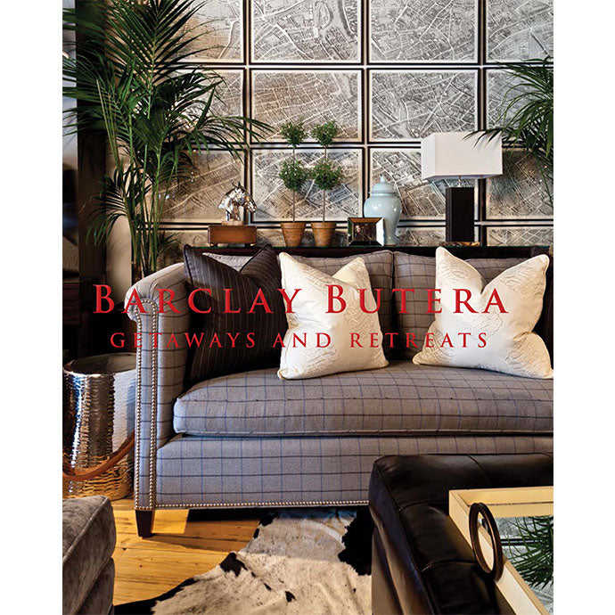 Barclay Butera – Getaways and Retreats